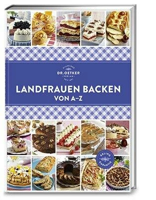Dr. Oetker Verlag Landfrauen Backen Von A-Z 1 Dr. Oetker Verlag Landfrauen Backen Von A-Z
